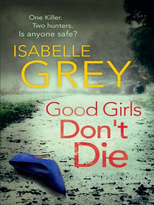 [D.I. Grace Fisher 01] • Good Girls Don't Die